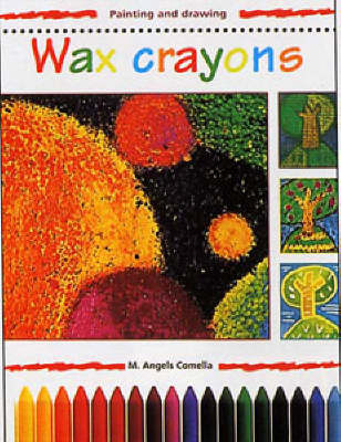 Wax Crayons - M.A. Comella