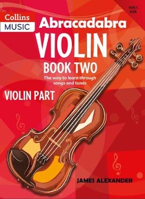 Abracadabra Violin Book 2 (Pupil's Book) - James Alexander