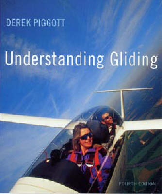 Understanding Gliding - Derek Piggott