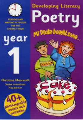 Developing Literacy: Poetry: Year 1 - Ray Barker, Christine Moorcroft