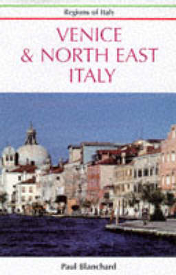 Venice and Northeastern Italy - Paul Blanchard