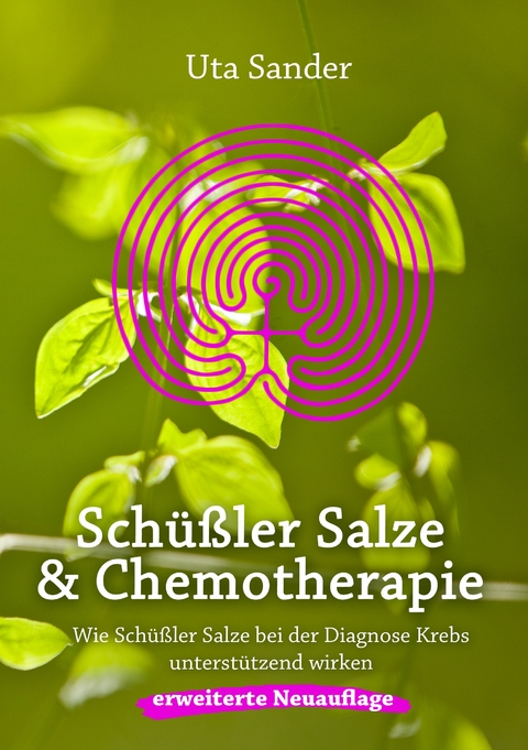 Schüßler Salze und Chemotherapie - Uta Sander