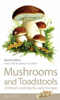 Mushrooms and Toadstools of Britain and North-West Europe - Marcel Bon