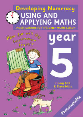 Using and Applying Maths: Year 5 - Steve Mills, Hilary Koll