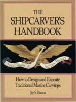 The Shipcarver's Handbook - Jay S. Hanna