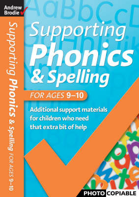 Supporting Phonics and Spelling - Andrew Brodie