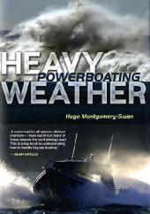 Heavy Weather Powerboating - Hugo Montgomery-Swan