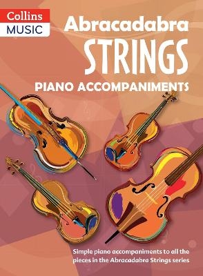 Abracadabra Strings Book 1 (Piano Accompaniments) - Jane Sebba, Christopher Hussey