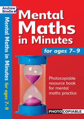 Mental Maths in Minutes for Ages 7-9 - Andrew Brodie