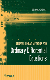 General Linear Methods for Ordinary Differential Equations -  Zdzislaw Jackiewicz