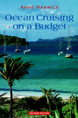 Ocean Cruising on a Budget - Anne Hammick