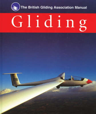 British Gliding Association Manual: Gliding - 