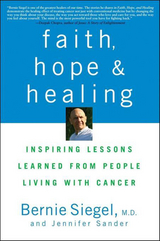 Faith, Hope and Healing -  Jennifer Sander,  Bernie Siegel