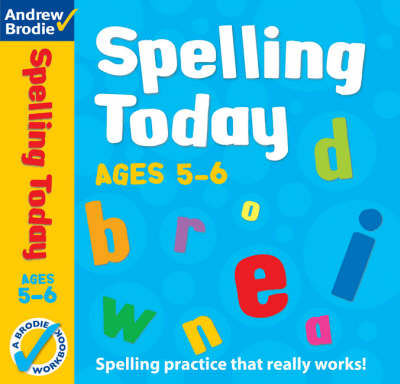 Spelling Today for Ages 5-6 - Andrew Brodie