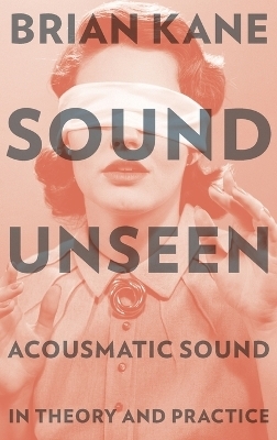 Sound Unseen - Brian Kane