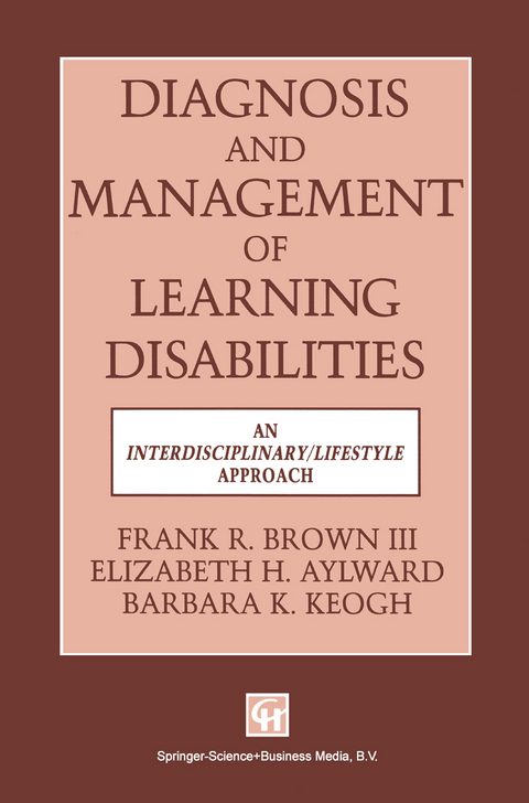 Diagnosis and Management of Learning Disabilities - ELIZABETH H. AYLWARD BARBARA K. KEOGH FRANK R. BROWN III