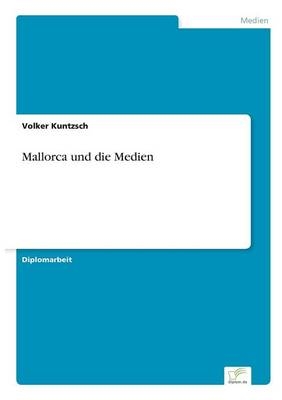 Mallorca und die Medien - Volker Kuntzsch