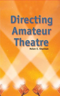 Directing Amateur Theatre - Helen E. Sharman