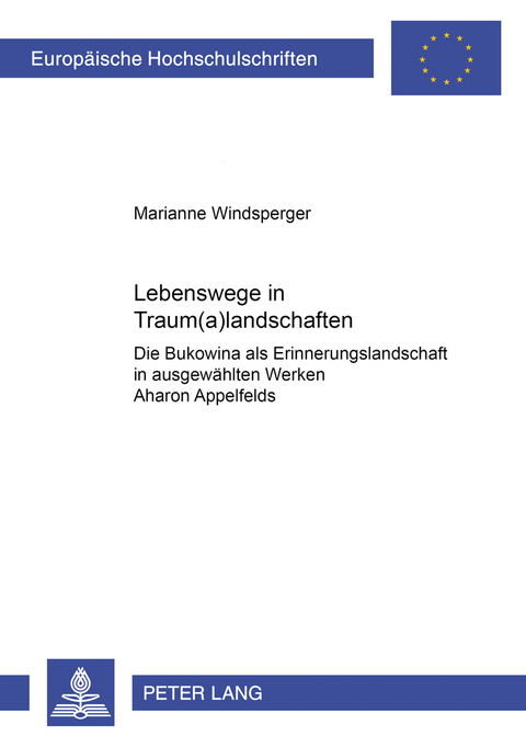 Lebenswege in Traum(a)landschaften - Marianne Windsperger