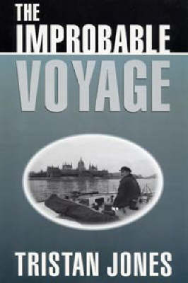 The Improbable Voyage - Tristan Jones