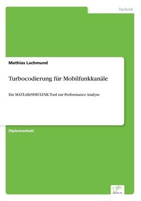 Turbocodierung fÃ¼r MobilfunkkanÃ¤le - Mathias Lachmund
