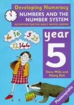Numbers and the Number System: Year 5 - Steve Mills, Hilary Koll