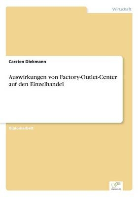 Auswirkungen von Factory-Outlet-Center auf den Einzelhandel - Carsten Diekmann