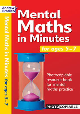 Mental Maths in Minutes for Ages 5-7 - Andrew Brodie