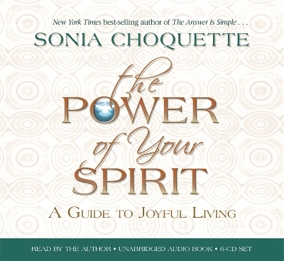 The Power of Your Spirit - Sonia Choquette