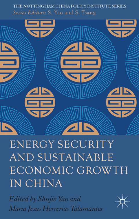 Energy Security and Sustainable Economic Growth in China - 