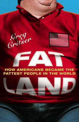 Fat Land - Greg Critser