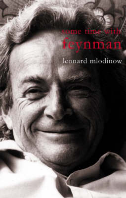 Some Time with Feynman - Leonard Mlodinow