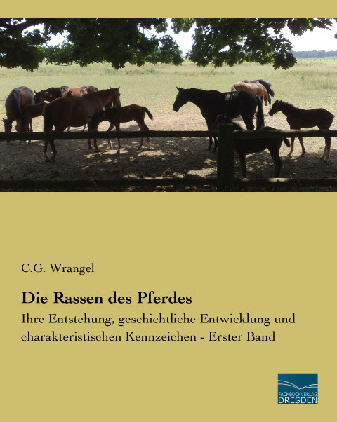 Die Rassen des Pferdes - C.G. Wrangel