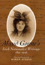 Maud Gonne's Irish Nationalist Writings, 1895-1946 - Maud Gonne