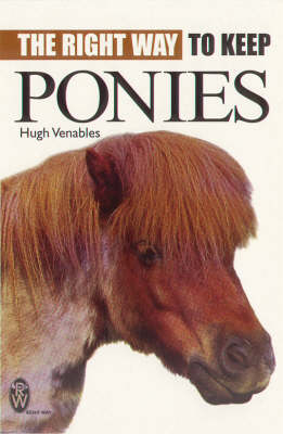 The Right Way to Keep Ponies - Hugh Venables