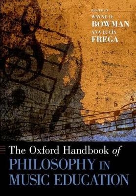 The Oxford Handbook of Philosophy in Music Education - 