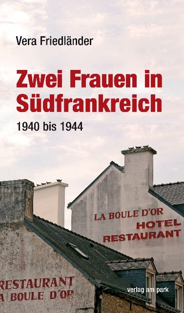 Zwei Frauen in Südfrankreich - Vera Friedländer