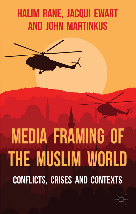 Media Framing of the Muslim World - H. Rane, J. Ewart, John Martinkus