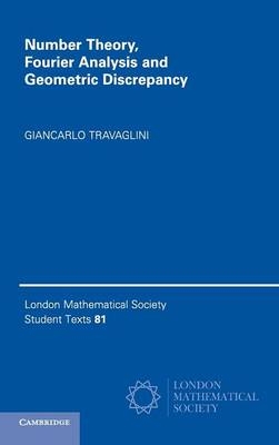 Number Theory, Fourier Analysis and Geometric Discrepancy - Giancarlo Travaglini