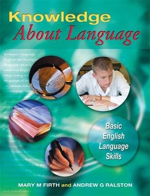 Knowledge About Language - Mary M. Firth, Andrew G. Ralston