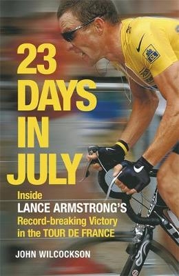 23 Days in July - John Wilcockson