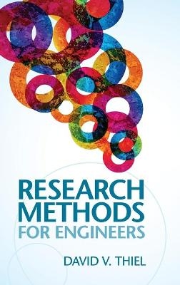 Research Methods for Engineers - David V. Thiel