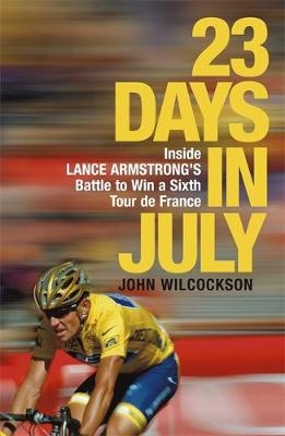 23 Days in July - John Wilcockson