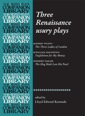 Three Renaissance Usury Plays - 