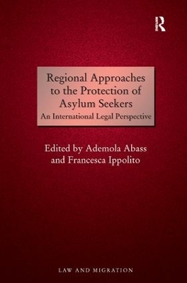 Regional Approaches to the Protection of Asylum Seekers - Ademola Abass