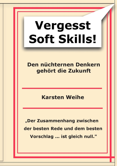 Vergesst Soft Skills! - Karsten Weihe