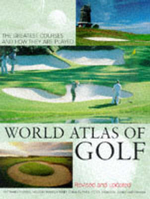 World Atlas of Golf - Mark Rowlinson