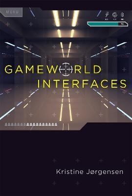 Gameworld Interfaces - Kristine Jørgensen