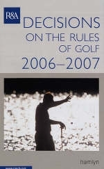 Decisions on the Rules of Golf 2006 -  Royal and Ancient Golf Club of