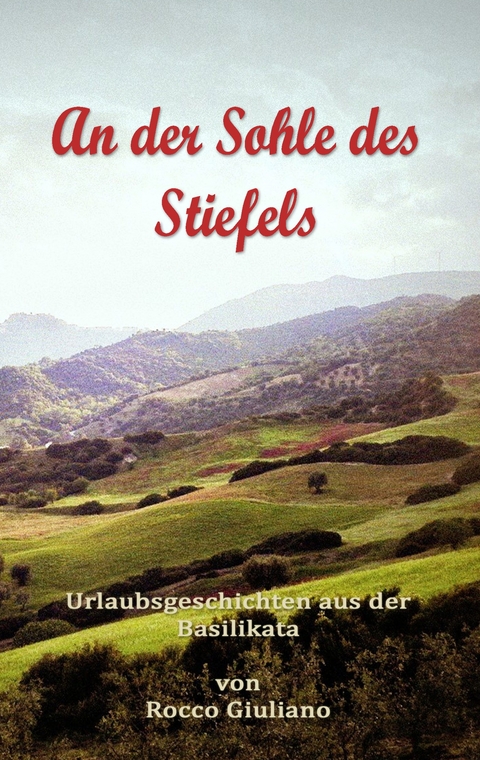 An der Sohle des Stiefels - Rocco Giuliano